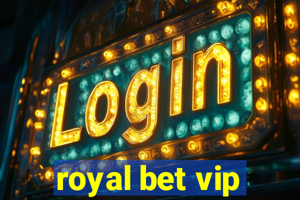 royal bet vip